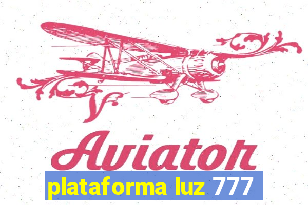 plataforma luz 777